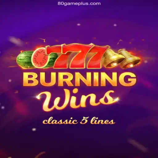 Exploring BurningWins on 80GAME.APP - The Ultimate Slot Experience