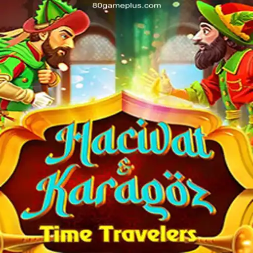 Exploring the World of HacivatandKaragoz: A Unique Gaming Experience on 80GAME.APP